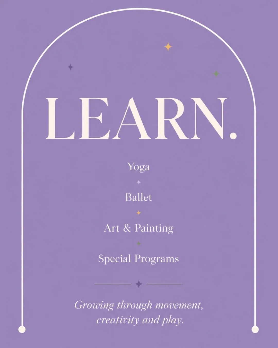Learn post: yoga, ballet, art and painting, special programs.