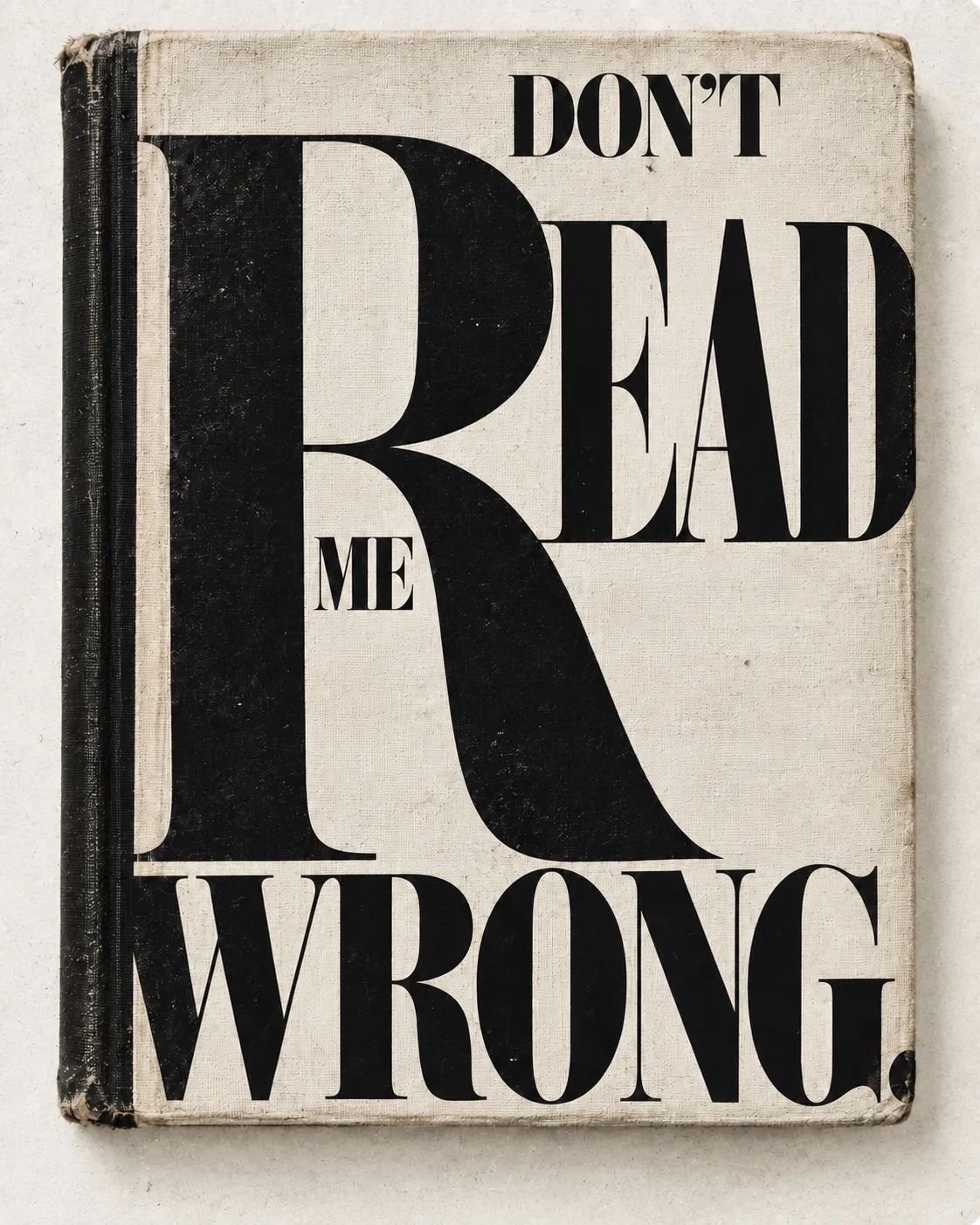 Poster: Don't read me wrong, set on an old book cover.