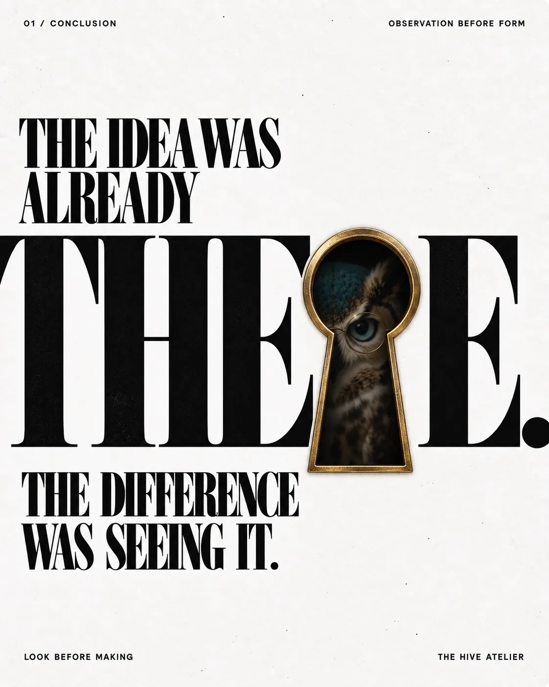 Poster: The idea was already there. The difference was seeing it. An owl's eye behind a keyhole.