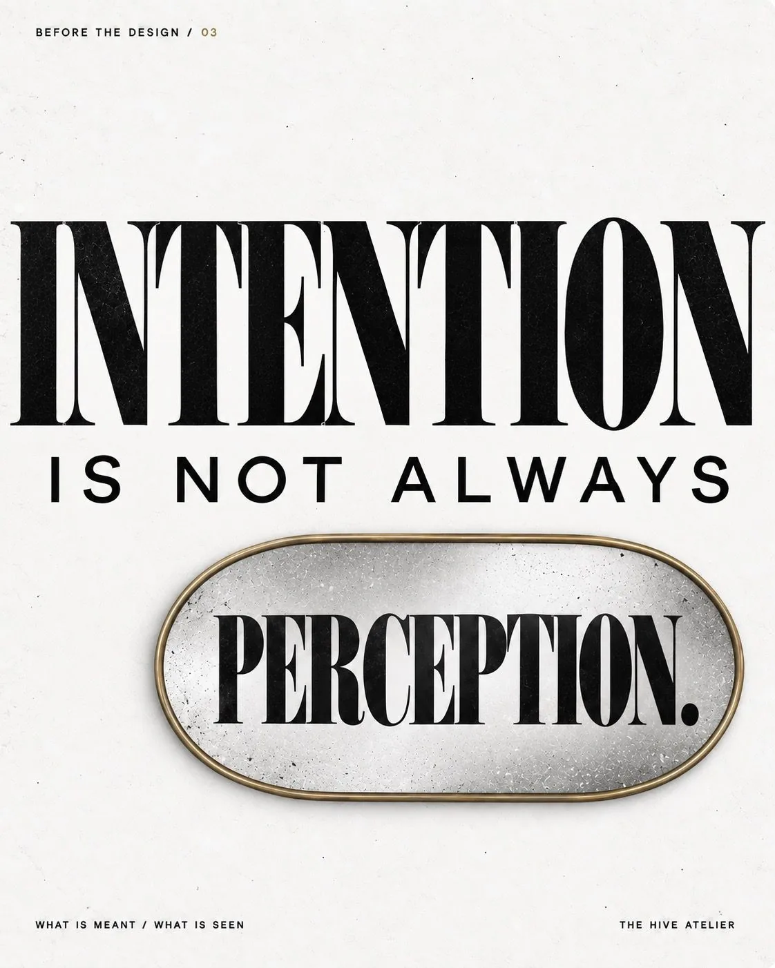 Poster: Intention is not always perception, with perception framed in a gold mirror.